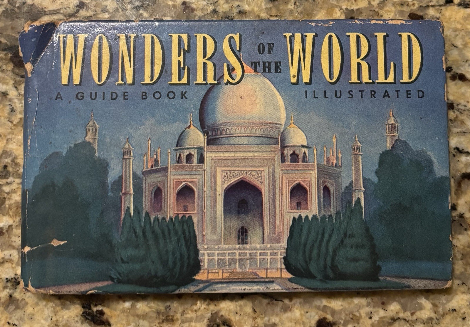 Wonders Of The World A Guide Book Illustrated Hard Cover/Copyright 1938