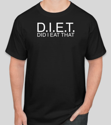 D.I.E.T DIET DID I EAT THAT FUNNY MENS T SHIRT GIFT PARTY WORKOUT Tshirt T-Shirt
