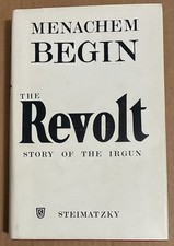 The Revolt: Story of the Irgun. Menachem Begin. 1977. 9th Printing. 