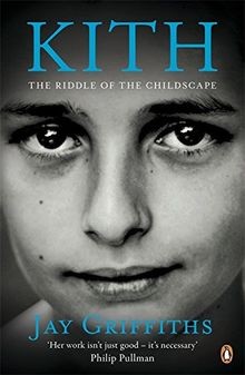 Kith: The Riddle of the Childscape von Griffiths, Jay | Buch | Zustand gut