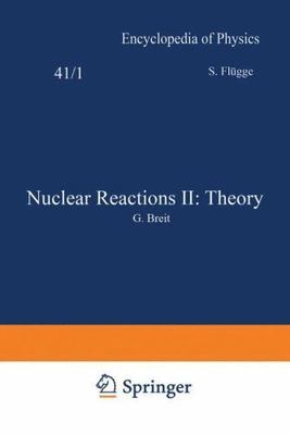 Nuclear Reactions II / Kernreaktionen II : Theory / Theorie, Paperback, Brand...