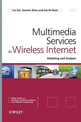 Multimedia Services in Wireless Internet: Modeling and Analysis - VERY GOOD  HBK