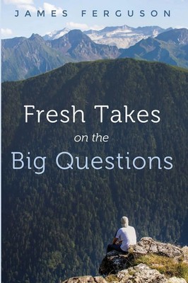 James Ferguson | Fresh Takes on the Big Questions | Taschenbuch | Englisch