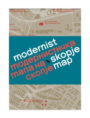 Modernist Skopje Map: Guide to Modernist and  by Ana Ivanovska Deskova SHEET MAP