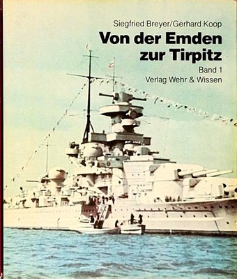 Von der Emden zur Tirpitz I Breyer Siegfried und Gerhard Koop Weh