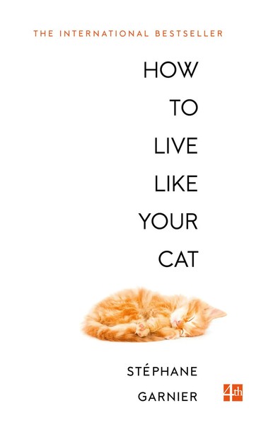 Stephane Garnier | How To Live Like Your Cat | Taschenbuch | Englisch (2018)-image