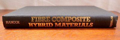   Fibre Composite Hybrid Materials Hardcover 1981, N. L. Hancox,New Ships Today