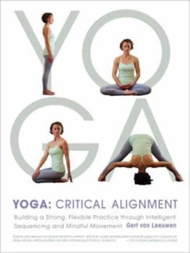 Gert van Leeuwen Yoga: Critical Alignment (Tascabile)