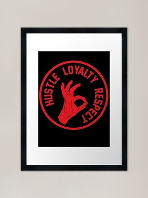 make sure you're hustling, loyal ein gerahmtes Wandbild Poster Leinwanddruck Bild
