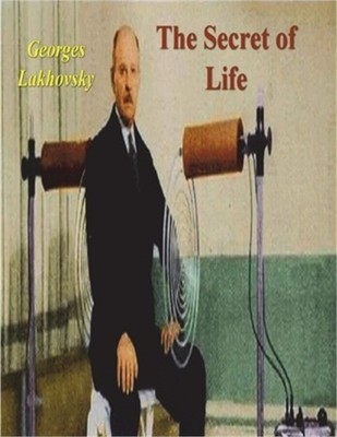 The Secret of Life: Cosmic Rays and Radiations of Living Beings (Paperback or So