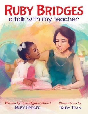 Ruby Bridges: A Talk with My Teacher by Ruby Bridges (English) Hardcover Book