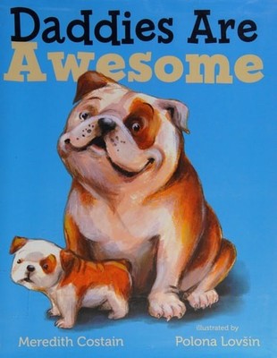 Daddies Are Awesome by Costain, Meredith, Acceptable Book