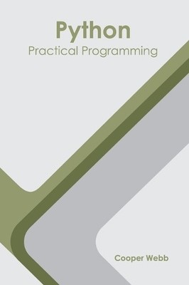 Python: Practical Programming (Hardback)