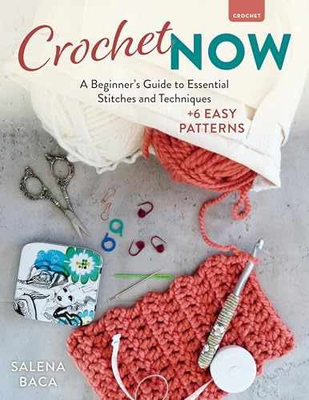 #ad Crochet Now: A Beginner#x27;s Guide to Paperback by Baca Salena Very Good $7.17