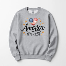 Flag Heart 1776 2026 July 4th 250th Birthday Sweatshirt