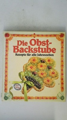 107887 Petra Rosenbaum DIE OBST-BACKSTUBE - REZEPTE FÜR ALLE JAHRESZEITEN HC