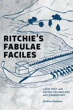 Ritchie's Fabulae Faciles: Latin Text with Facing Vocabulary and Commentary
