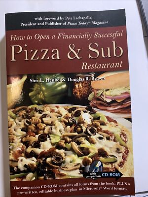 HOW TO OPEN A FINANCIALLY SUCCESSFUL PIZZA & SUB By Shri L Henkel