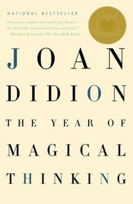The Year of Magical Thinking : National Book Award Winner Paperba