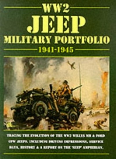 WW2 Jeep Military Portfolio 1941-1945 (Brooklands Books Military