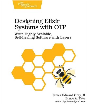 Entwerfen von Elixiersystemen mit OTP: Schreiben hochskalierbare, selbstheilende Software 
