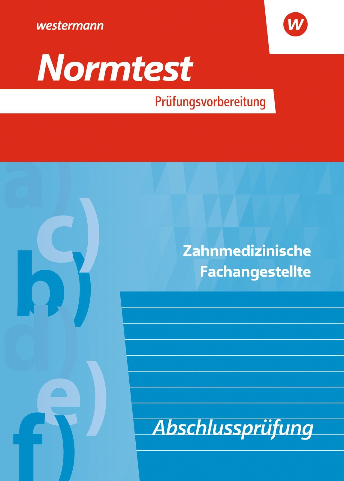 Prüfungsvorbereitung Normtest. Zahnmedizinische Fachangestellte:...