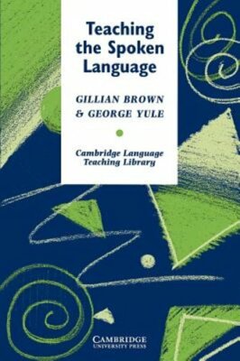 Teaching the Spoken Language by Gillian Brown: New