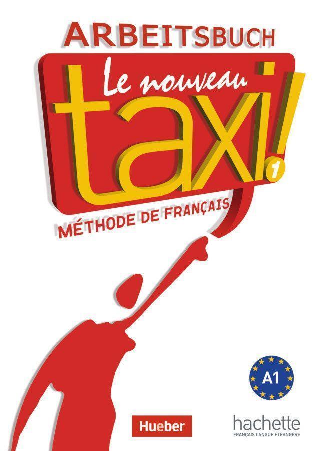 Thumbnail - Le Nouveau Taxi 01. Arbeitsbuch | Ausgabe Für Den Deutschsprachigen