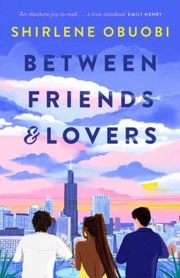 Between Friends & Lovers by Shirlene Obuobi (Paperback Book)