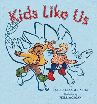 Kids Like Us - Hardcover By Schaefer, Carole - VERY GOOD