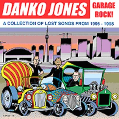 Danko Jones Garage Rock! A Collection of Lost Songs from 1996-1998 (CD) Album