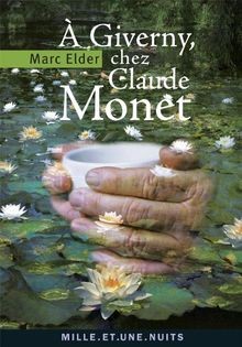A Giverny chez Claude Monet: suivi de « Claude Mone... | Buch | Zustand sehr gut