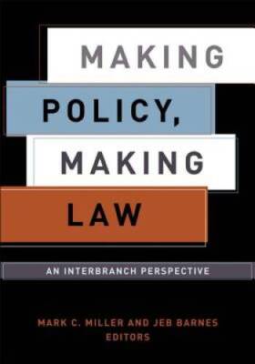 Making Policy, Making Law: An Interbranch Perspective (American Governmen - GOOD