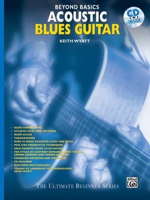 Beyond Basics Ser.: Beyond Basics : Acoustic Blues Guitar, Book and CD by Keith
