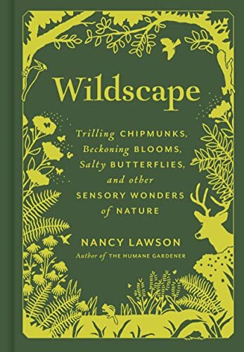 Wildscape: Trilling Chipmunks, Blooms, Butterflies by Nancy Lawson