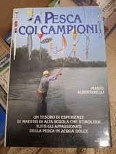 A PESCA COI CAMPIONI Albertarelli Mondadori 