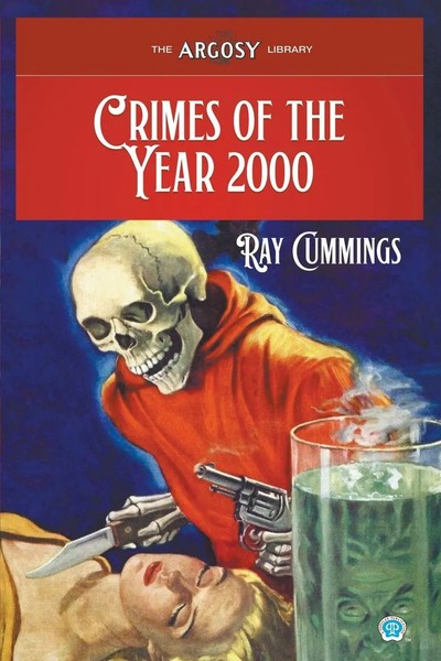 Crimes Of The Year 2000 | Ray Cummings | Taschenbuch | The Argosy Library | 2023-image