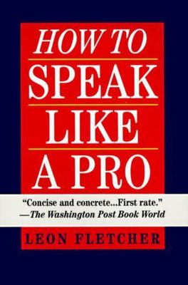 How to Speak Like a Pro, Fletcher, Leon,
