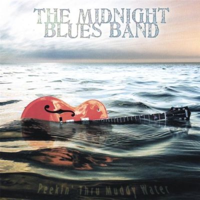 Peekin' Thru Muddy Water ~ The Midnight Blues Band CD NEW SEE DETAILS