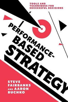 Performance-Based Strategy: Tools And Techniques For Success...