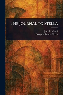 Jonathan Swift George Atherton Aitken The Journal to Stella (Taschenbuch)