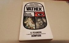 W.  Beckford VATHEK il Pesanervi Bompiani 1966, 25l26