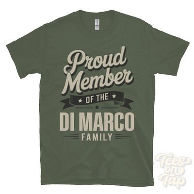 PROUD MEMBER OF THE DI MARCO FAMILY T-SHIRT surname last name heritage ancestry