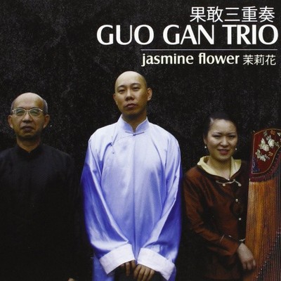 Jasmine Flower by Guo Gan Trio [Audio CD]
