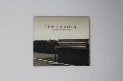 Five-mile River Before We Were Wise CD Album