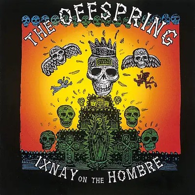 the Offspring - Ixnay on the Hombre