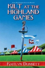 Kilt at the Highland Games (A Liss MacCrimmon Mystery) by Kaitlyn Dunnett