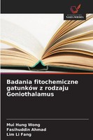 Mui Hung Wong (U. A.) | Badania Fitochemiczne GatunkóW Z Rodzaju Goniothalamus