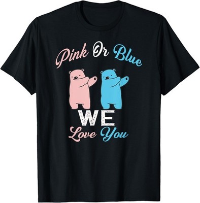 Keeper Of The Gender Baby Pink Or Blue We Love you T-Shirt