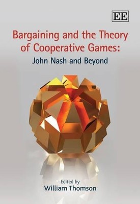 Bargaining and the Theory of Cooperative Games: John Nash and... - 9781848441675